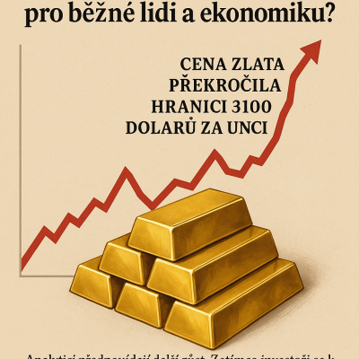 Zlato trhá rekordy: Co znamená jeho růst pro běžné lidi a ekonomiku?
